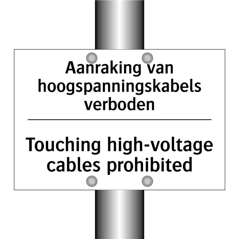 Aanraking van hoogspanningskabels /.../ - Touching high-voltage cables prohibited/.../