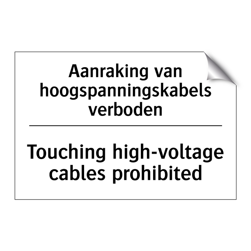 Aanraking van hoogspanningskabels /.../ - Touching high-voltage cables prohibited/.../