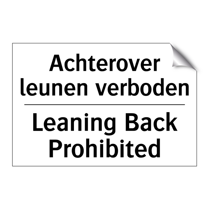 Achterover leunen verboden - Leaning Back Prohibited