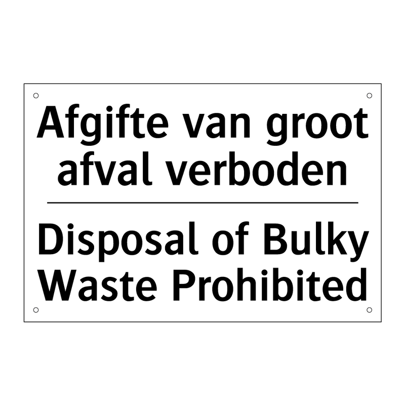 Afgifte van groot afval verboden/.../ - Disposal of Bulky Waste Prohibited/.../