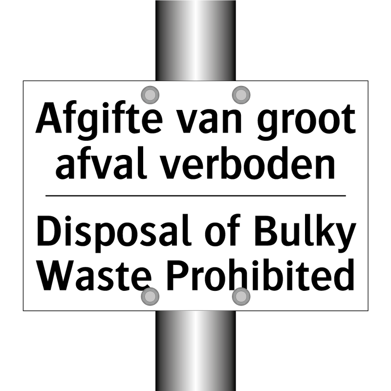 Afgifte van groot afval verboden/.../ - Disposal of Bulky Waste Prohibited/.../