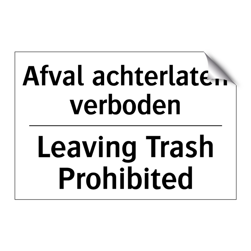 Afval achterlaten verboden - Leaving Trash Prohibited