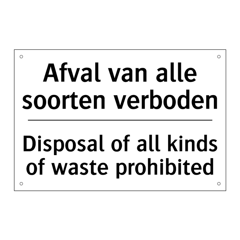 Afval van alle soorten verboden/.../ - Disposal of all kinds of waste /.../