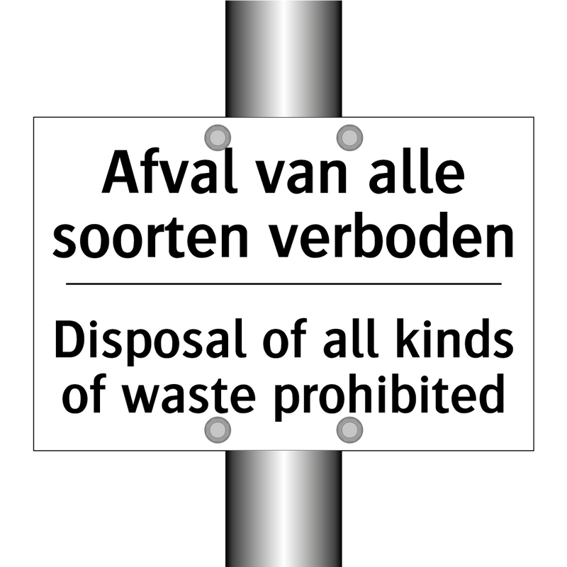 Afval van alle soorten verboden/.../ - Disposal of all kinds of waste /.../