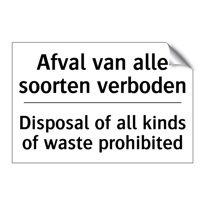 Afval van alle soorten verboden/.../ - Disposal of all kinds of waste /.../