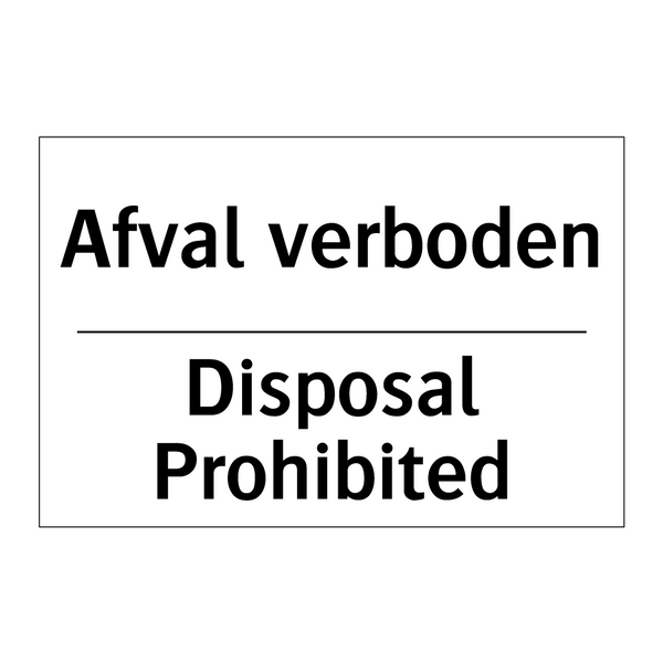 Afval verboden - Disposal Prohibited