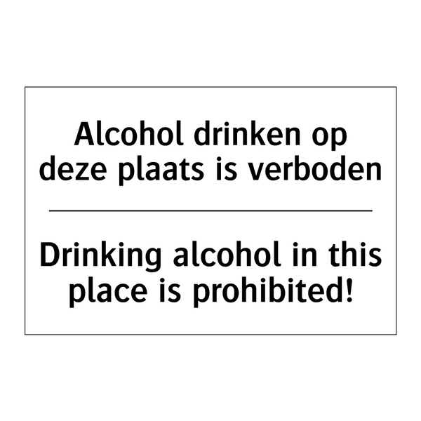 Alcohol drinken op deze plaats /.../ - Drinking alcohol in this place /.../