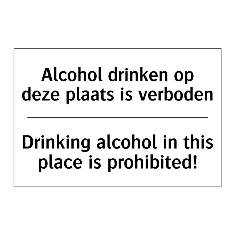 Alcohol drinken op deze plaats /.../ - Drinking alcohol in this place /.../