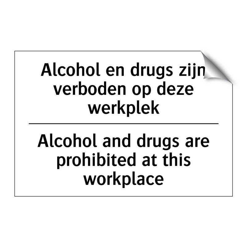 Alcohol en drugs zijn verboden /.../ - Alcohol and drugs are prohibited /.../