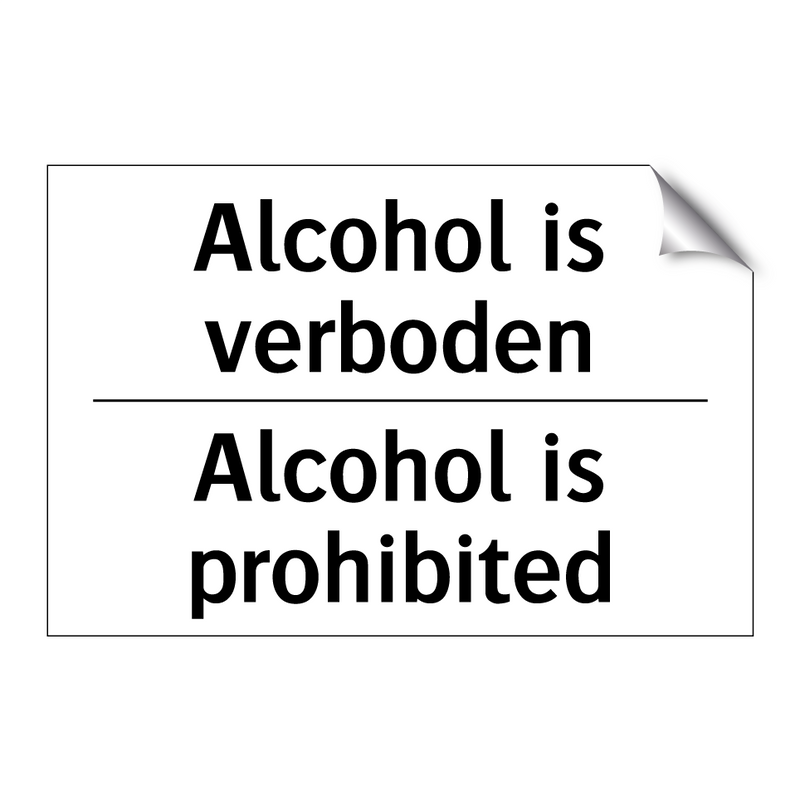 Alcohol is verboden - Alcohol is prohibited