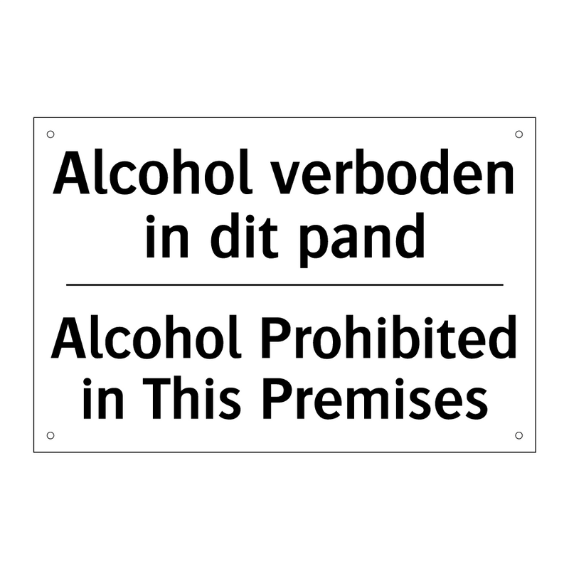 Alcohol verboden in dit pand - Alcohol Prohibited in This Premises/.../