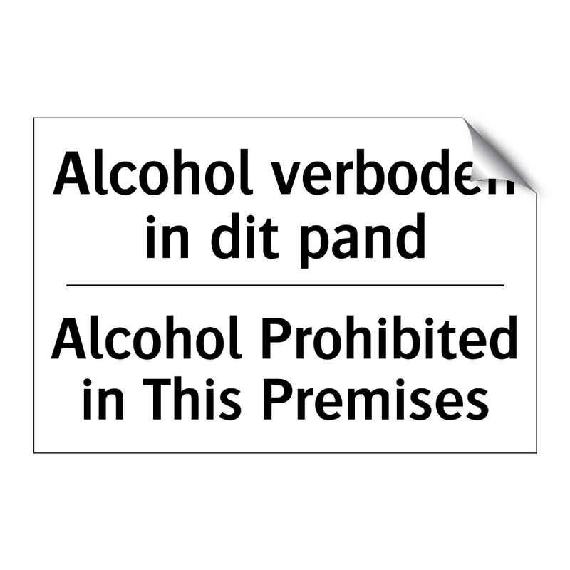 Alcohol verboden in dit pand - Alcohol Prohibited in This Premises/.../