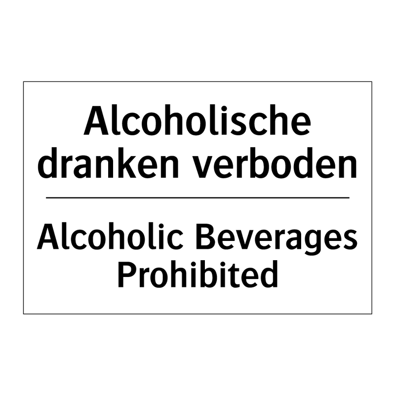 Alcoholische dranken verboden - Alcoholic Beverages Prohibited