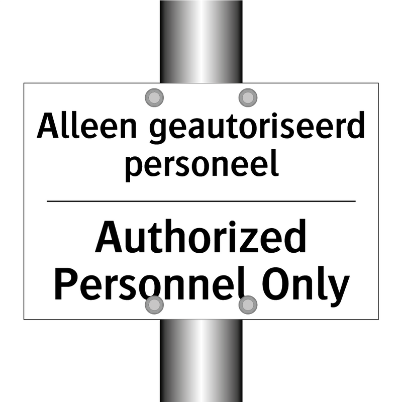 Alleen geautoriseerd personeel - Authorized Personnel Only