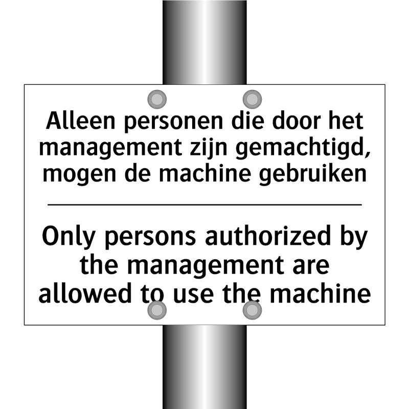 Alleen personen die door het management /.../ - Only persons authorized by the /.../