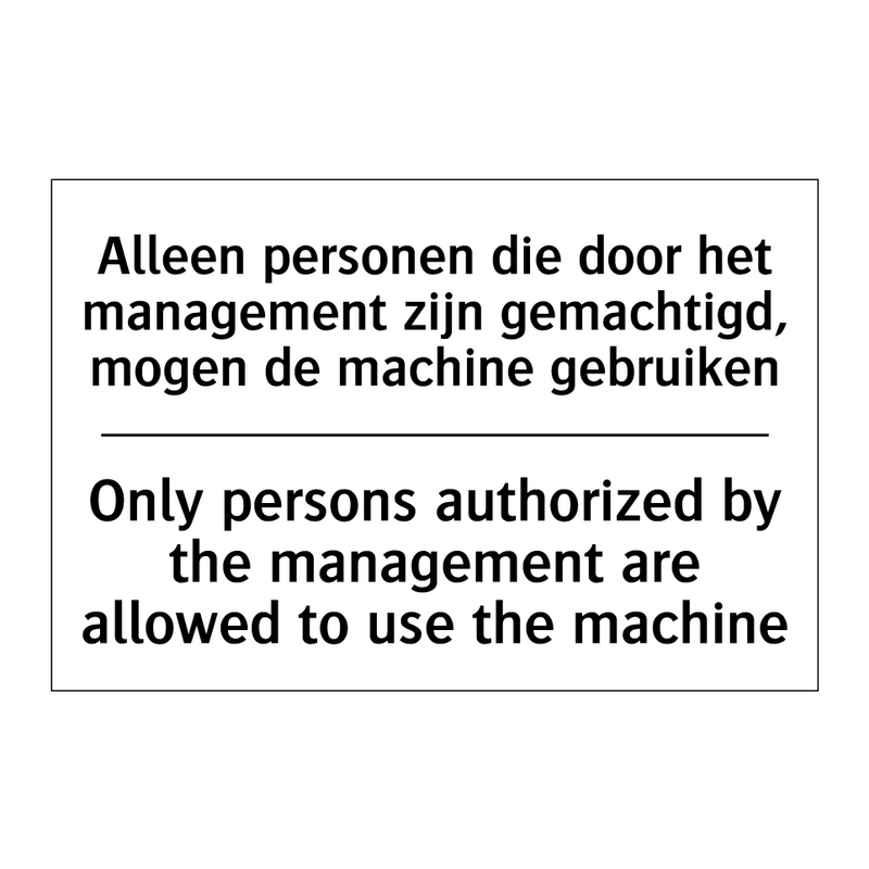 Alleen personen die door het management /.../ - Only persons authorized by the /.../