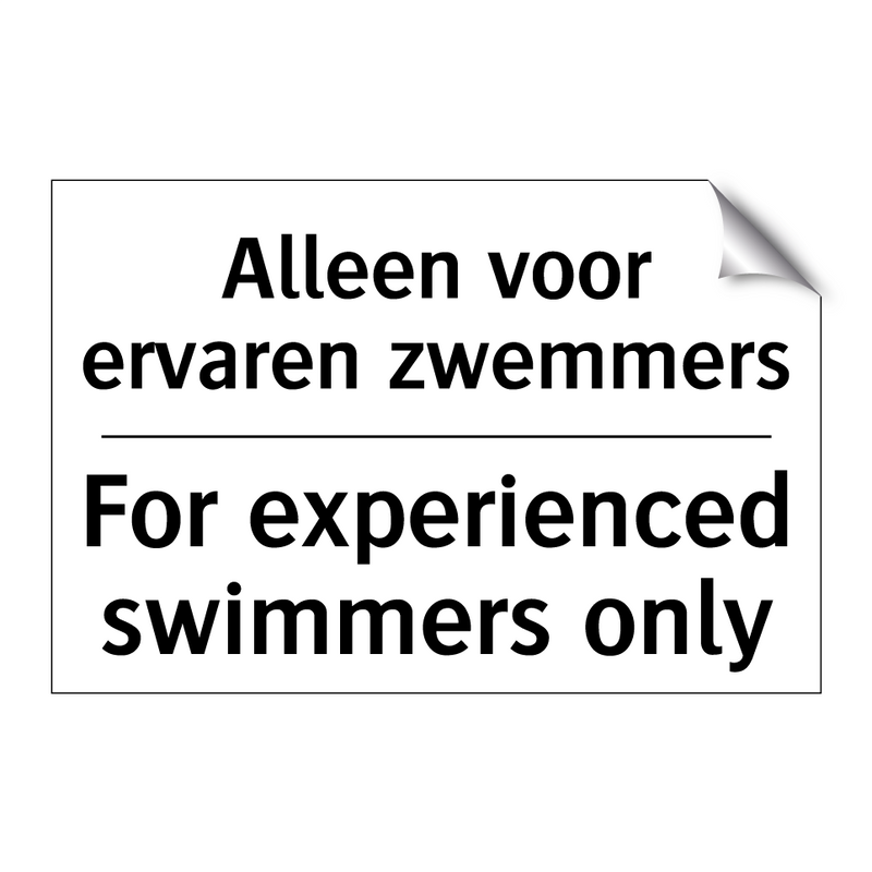 Alleen voor ervaren zwemmers - For experienced swimmers only