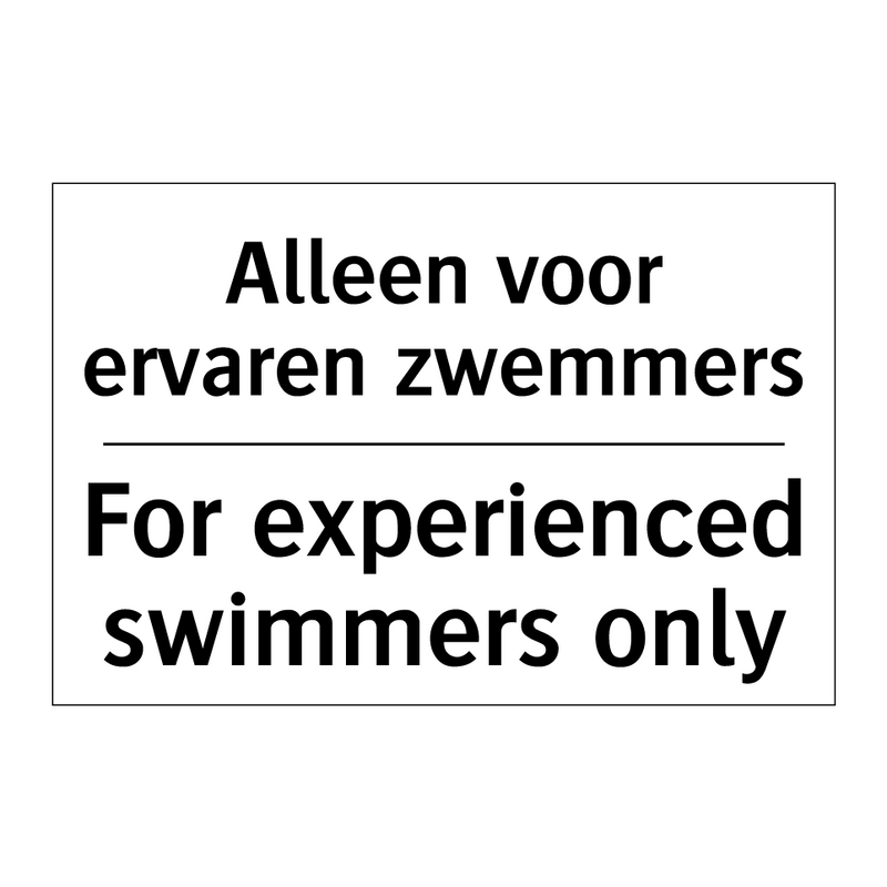 Alleen voor ervaren zwemmers - For experienced swimmers only