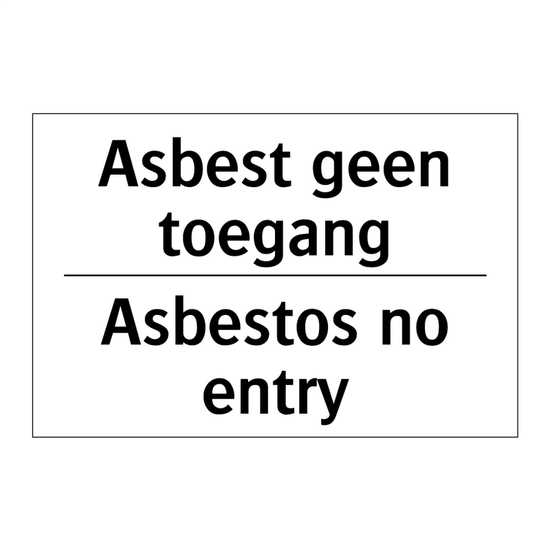 Asbest geen toegang - Asbestos no entry