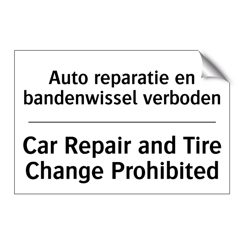 Auto reparatie en bandenwissel /.../ - Car Repair and Tire Change Prohibited/.../