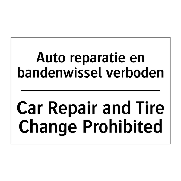 Auto reparatie en bandenwissel /.../ - Car Repair and Tire Change Prohibited/.../