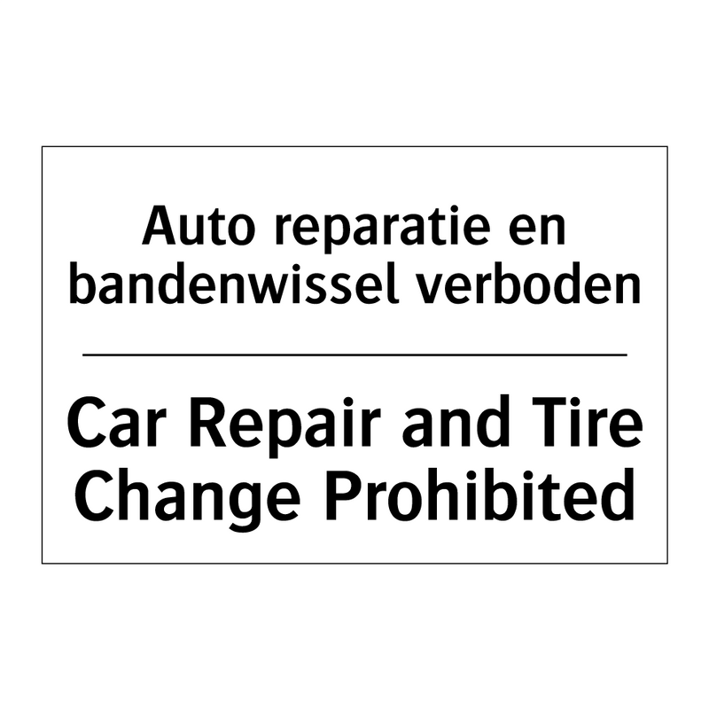 Auto reparatie en bandenwissel /.../ - Car Repair and Tire Change Prohibited/.../