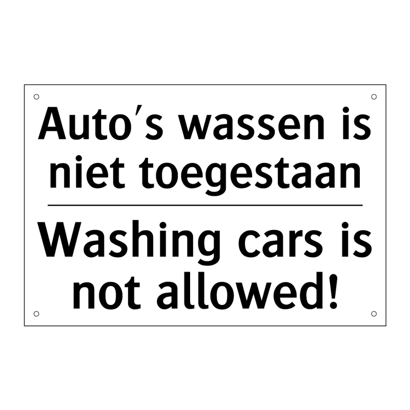 Auto's wassen is niet toegestaan/.../ - Washing cars is not allowed!