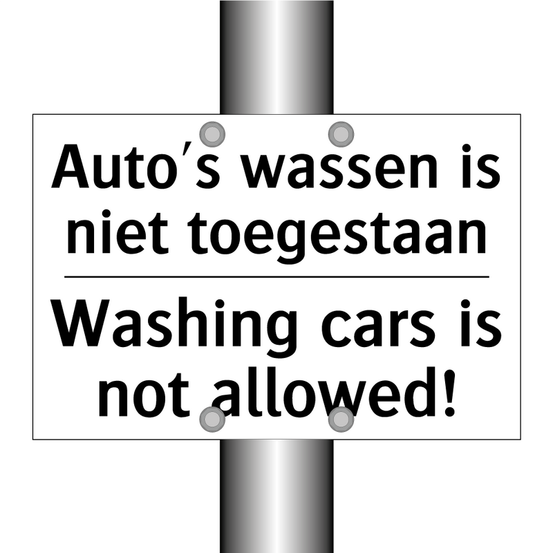 Auto's wassen is niet toegestaan/.../ - Washing cars is not allowed!