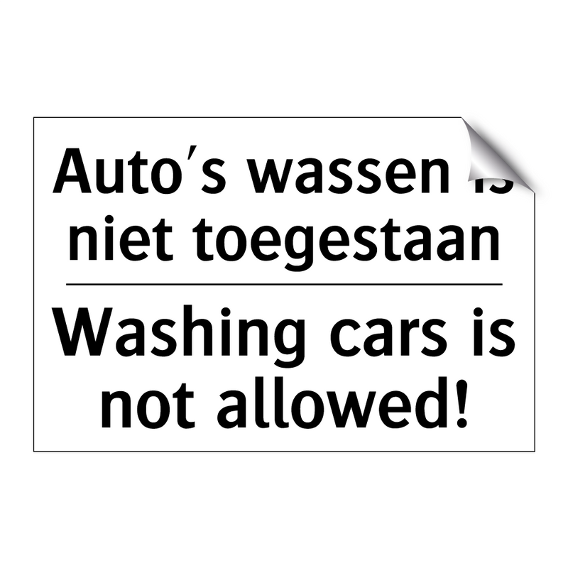 Auto's wassen is niet toegestaan/.../ - Washing cars is not allowed!