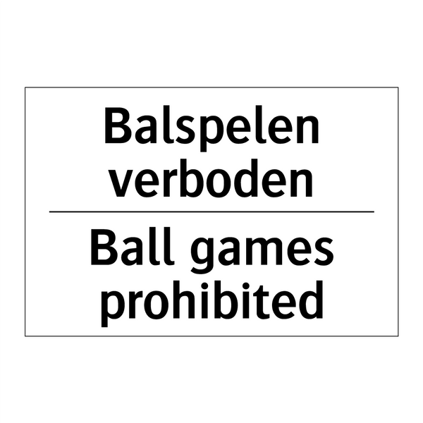 Balspelen verboden - Ball games prohibited