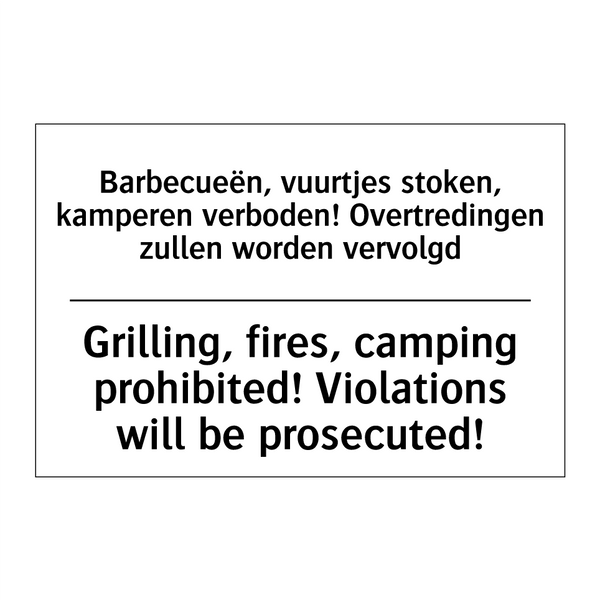 Barbecueën, vuurtjes stoken, kamperen /.../ - Grilling, fires, camping prohibited! /.../