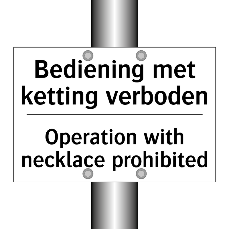 Bediening met ketting verboden - Operation with necklace prohibited/.../