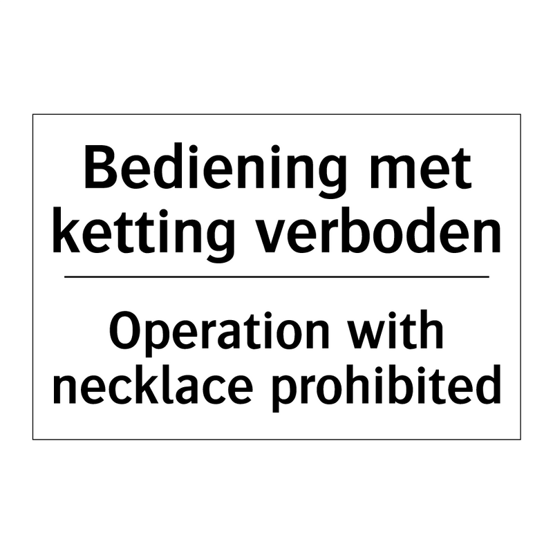 Bediening met ketting verboden - Operation with necklace prohibited/.../