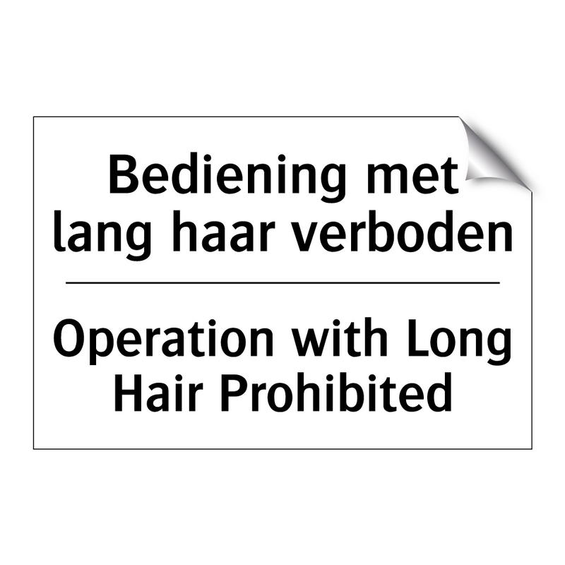 Bediening met lang haar verboden/.../ - Operation with Long Hair Prohibited/.../