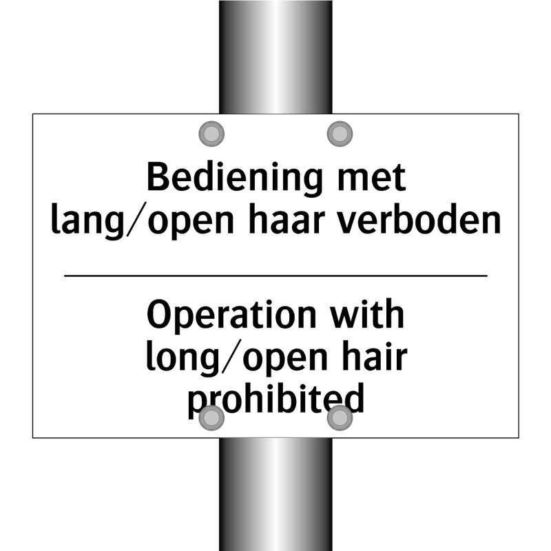 Bediening met lang/open haar verboden/.../ - Operation with long/open hair /.../