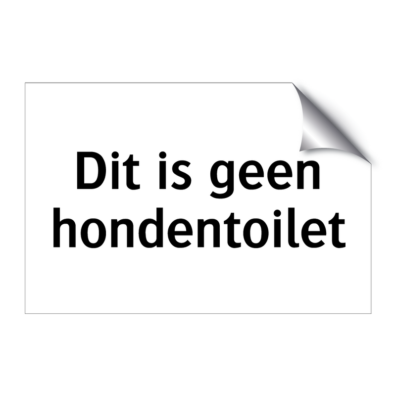 Dit is geen hondentoilet