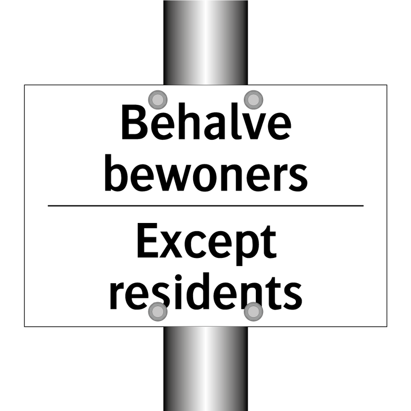 Behalve bewoners - Except residents