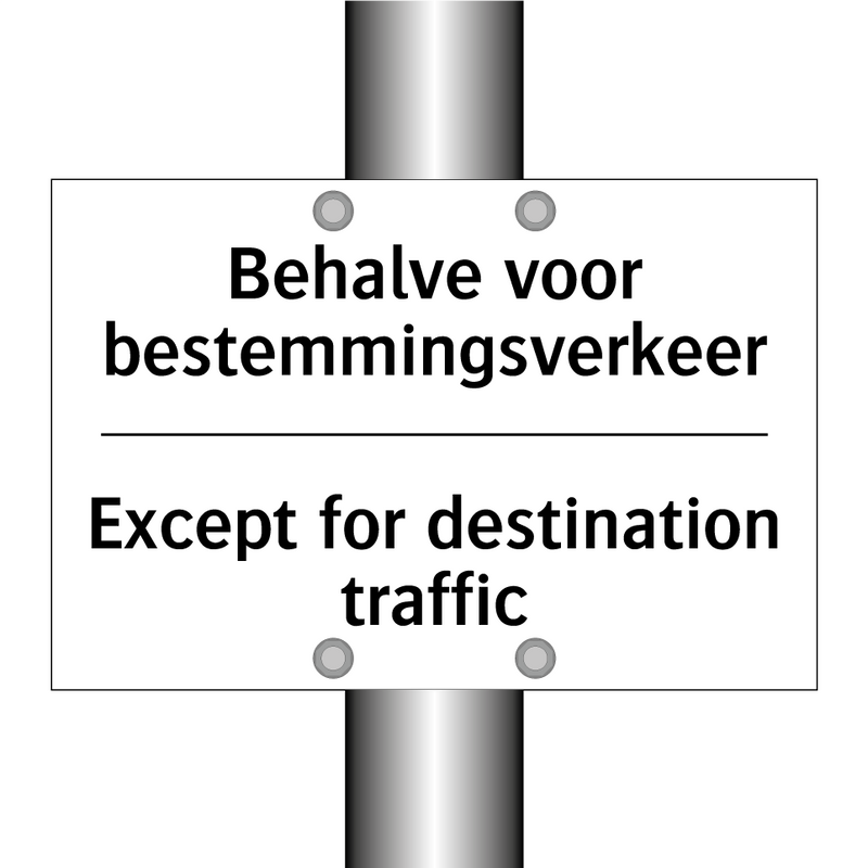 Behalve voor bestemmingsverkeer/.../ - Except for destination traffic