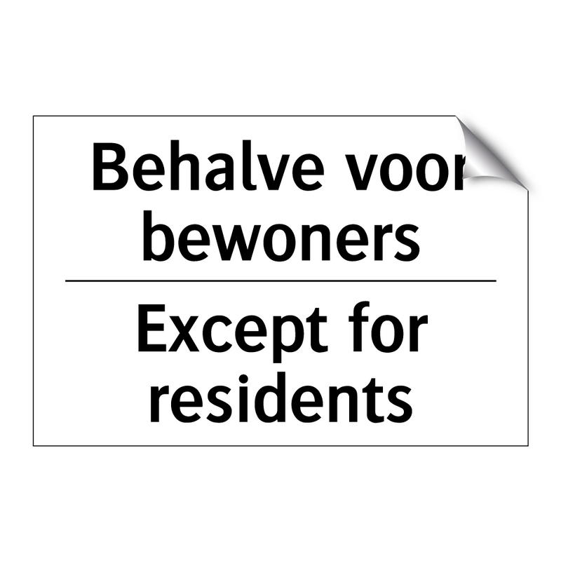 Behalve voor bewoners - Except for residents