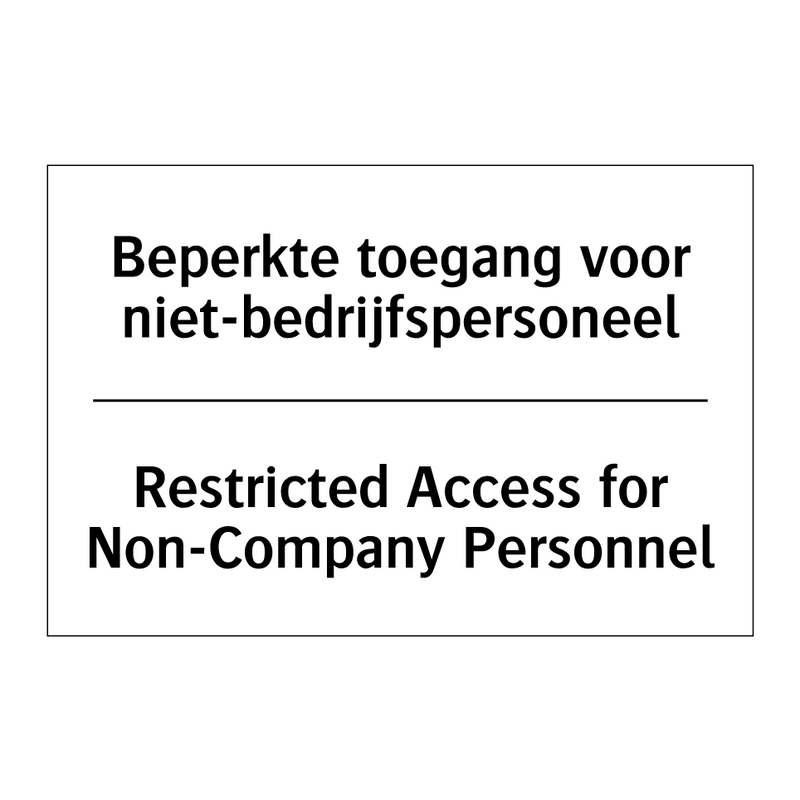 Beperkte toegang voor niet-bedrijfspersoneel/.../ - Restricted Access for Non-Company /.../