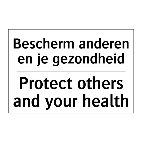 Bescherm anderen en je gezondheid/.../ - Protect others and your health