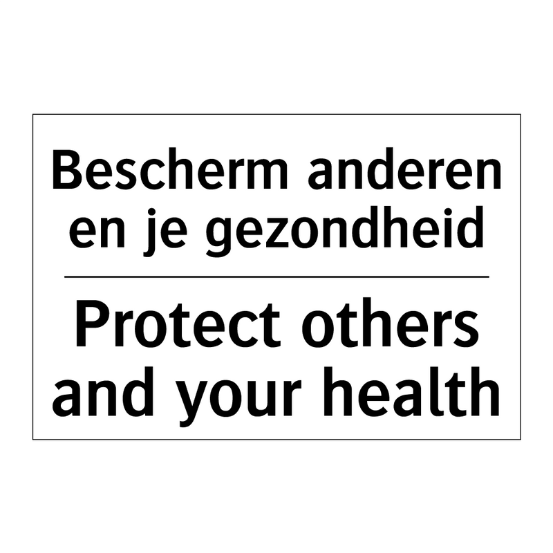 Bescherm anderen en je gezondheid/.../ - Protect others and your health