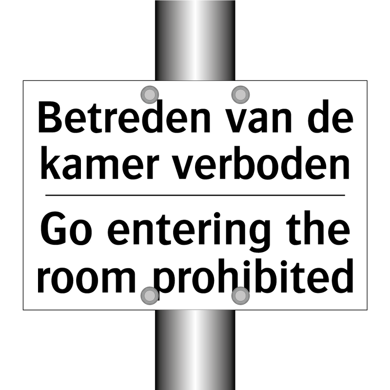 Betreden van de kamer verboden - Go entering the room prohibited/.../