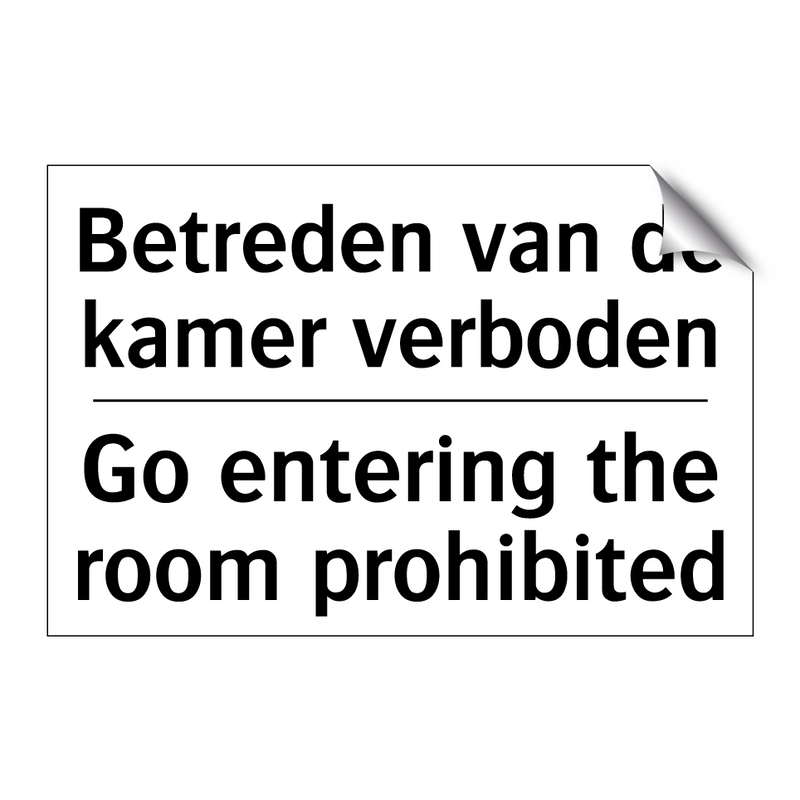 Betreden van de kamer verboden - Go entering the room prohibited/.../