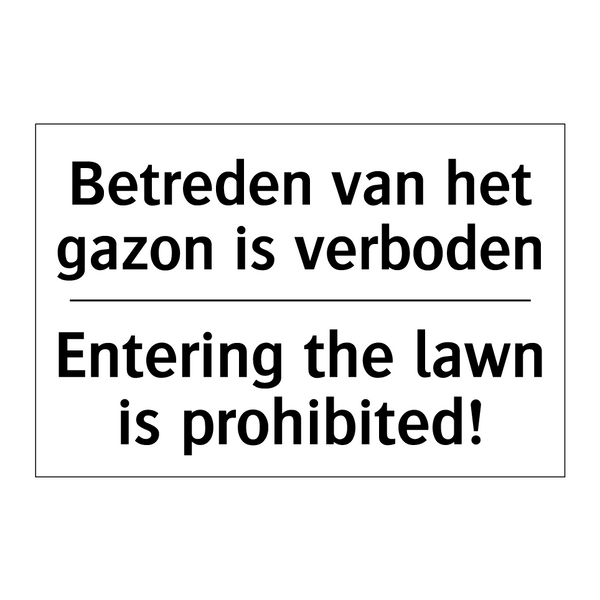 Betreden van het gazon is verboden/.../ - Entering the lawn is prohibited!/.../