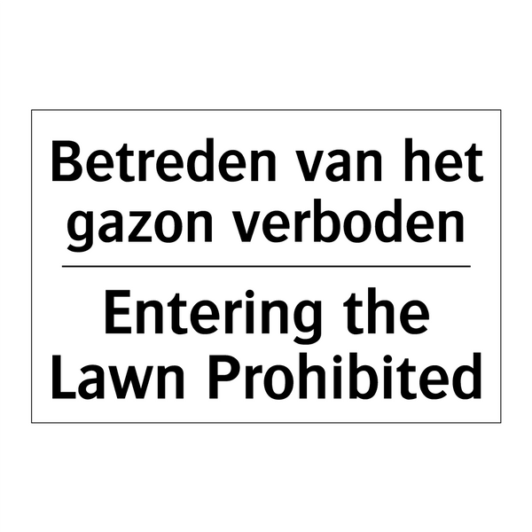 Betreden van het gazon verboden/.../ - Entering the Lawn Prohibited