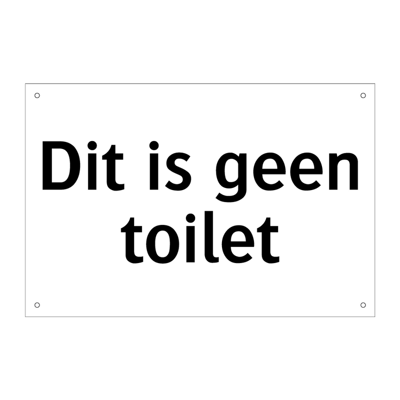 Dit is geen toilet