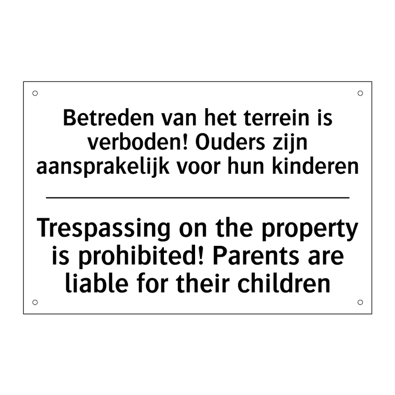 Betreden van het terrein is verboden! /.../ - Trespassing on the property is /.../