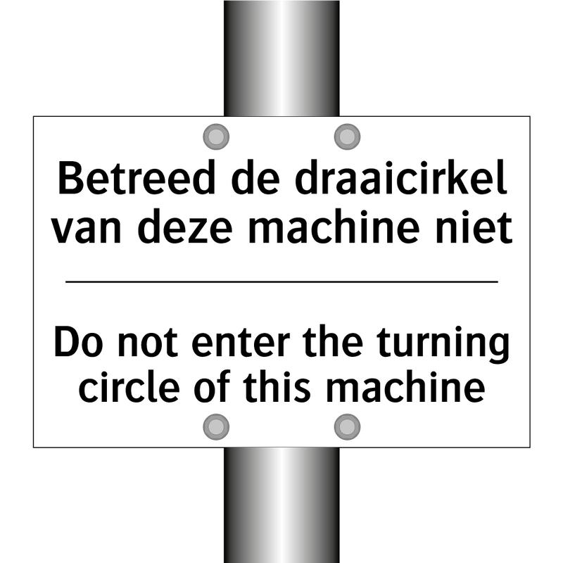 Betreed de draaicirkel van deze /.../ - Do not enter the turning circle /.../