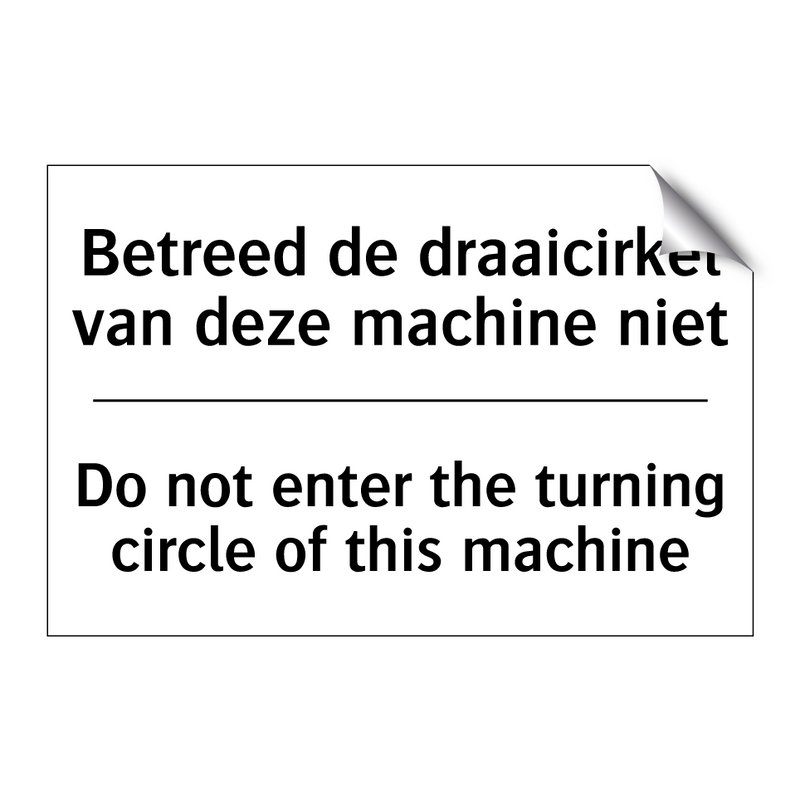 Betreed de draaicirkel van deze /.../ - Do not enter the turning circle /.../